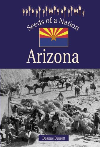 Beispielbild fr Seeds of a Nation: Arizona zum Verkauf von ThriftBooks-Atlanta