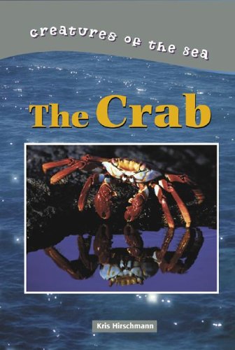 Creatures of the Sea - The Crab (9780737715545) by Hirschmann, Kris