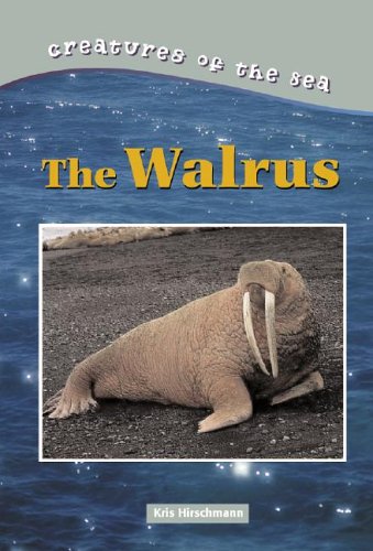 Beispielbild fr Creatures of the Sea - The Walrus zum Verkauf von More Than Words