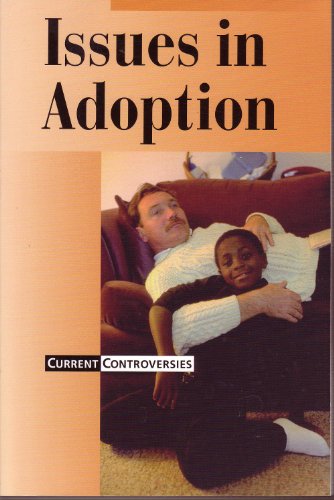 9780737716269: Current Controversies - Issues in Adoption (paperback edition)