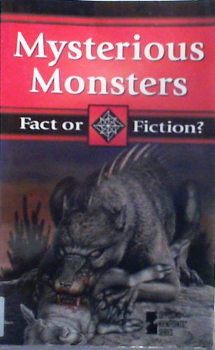 Fact or Fiction? - Mysterious Monsters (paperback edition) (9780737716429) by O'Neill, Terry