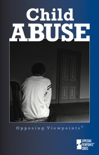 9780737716733: Child Abuse (Opposing Viewpoints)