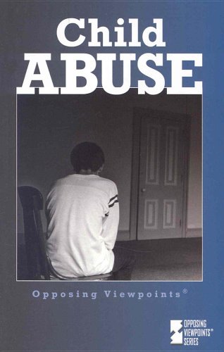9780737716740: Child Abuse: Opposing Viewpoints