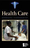 Imagen de archivo de Opposing Viewpoints Series - Health Care (hardcover edition) a la venta por The Book Cellar, LLC