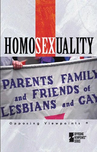 9780737716870: Homosexuality (Opposing viewpoints series)