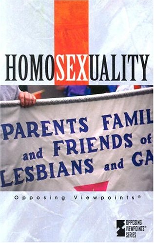 9780737716887: Homosexuality (Opposing Viewpoints)