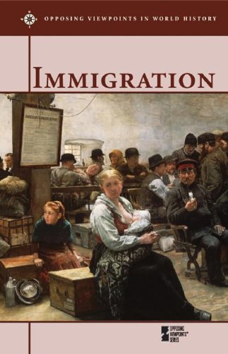 Immigration (Opposing Viewpoints World History) (9780737717013) by Dudley, William