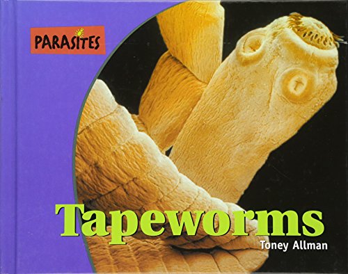 Stock image for Parasites! - Tapeworms (Parasites!) for sale by Library House Internet Sales