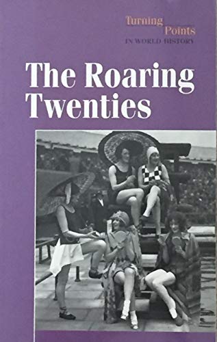 Stock image for The Roaring Twenties (Turning Points in World History) for sale by Library House Internet Sales