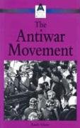 The Anti-War Movement (American Social Movements) (9780737719444) by Scherer, Randy; Glassman, Bruce; Szumski, Bonnie