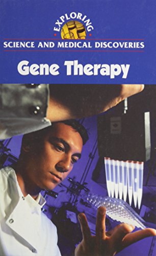 Beispielbild fr Gene Therapy (Exploring Science and Medical Discoveries) zum Verkauf von The Book Cellar, LLC