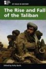 Imagen de archivo de At Issue in History - The Rise and Fall of the Taliban (hardcover edition) a la venta por ThriftBooks-Atlanta