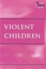 9780737719956: Violent Children (At Issue Series)