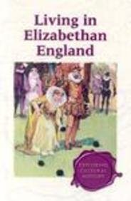 Imagen de archivo de Exploring Cultural History - Living in Elizabethan England (hardcover edition) a la venta por SecondSale