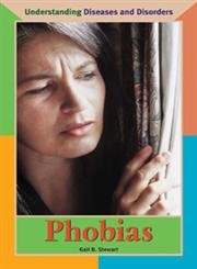 Phobias (Understanding Diseases and Disorders) (9780737721690) by Stewart, Gail