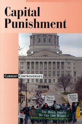 9780737722017: Current Controversies - Capital Punishment (paperback edition)