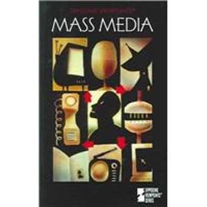 9780737722437: Mass Media 04 (Opposing Viewpoints)