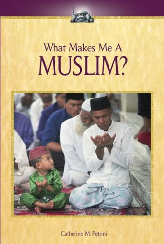 Stock image for What Makes Me a Muslim? for sale by Better World Books: West