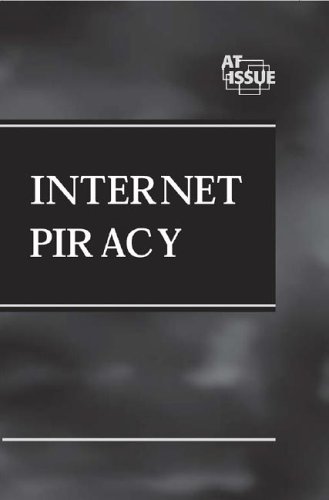 Stock image for Internet Piracy (At Issue Series) for sale by The Book Cellar, LLC