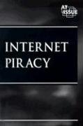 Imagen de archivo de Internet Piracy (At Issue Series) a la venta por More Than Words