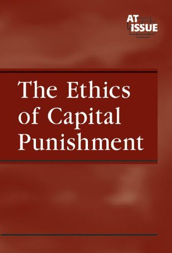 Stock image for The Ethics of Capital Punishment (At Issue) for sale by The Book Cellar, LLC