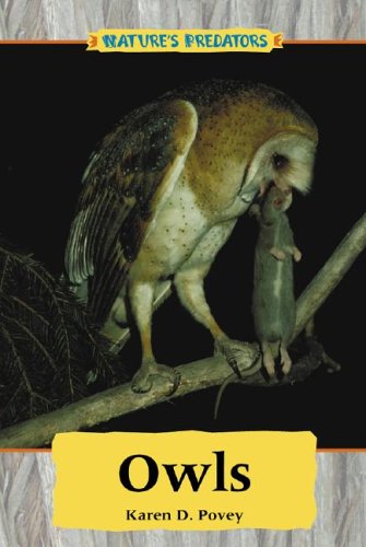 Owls (Nature's Predators) (9780737723496) by Povey, Karen