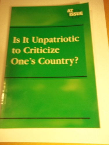 Imagen de archivo de Is It Unpatriotic to Criticize One's Country? a la venta por Better World Books
