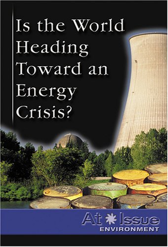 Beispielbild fr Is the World Heading Toward an Energy Crisis? zum Verkauf von Better World Books