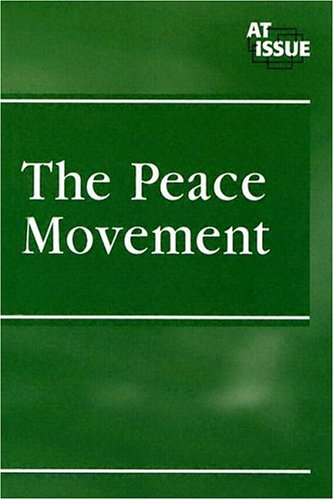 9780737724301: The Peace Movement (At Issue Series)
