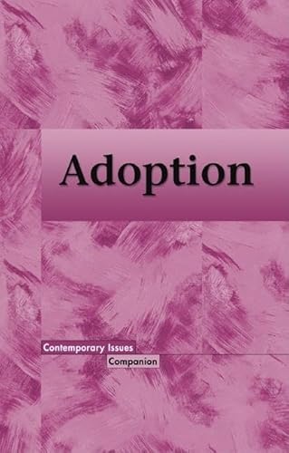 Stock image for Adoption (Contemporary Issues Companion) for sale by Redux Books