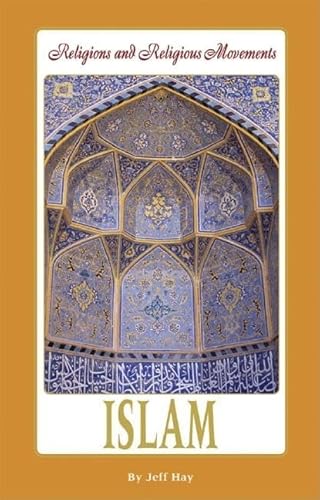 Islam (Religions and Religious Movements) (9780737725711) by Young, Mitchell