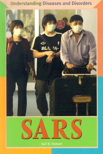 SARS (Understanding Diseases and Disorders) (9780737726428) by Stewart, Gail
