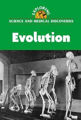 9780737728231: Evolution (Exploring Science and Medical Discoveries)