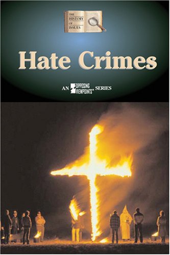 Beispielbild fr Hate Crimes (History of Issues) zum Verkauf von Half Price Books Inc.