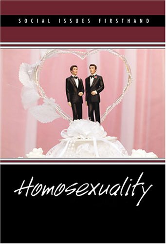 Stock image for Homosexuality (Social Issues Firsthand ) for sale by Carol's Cache