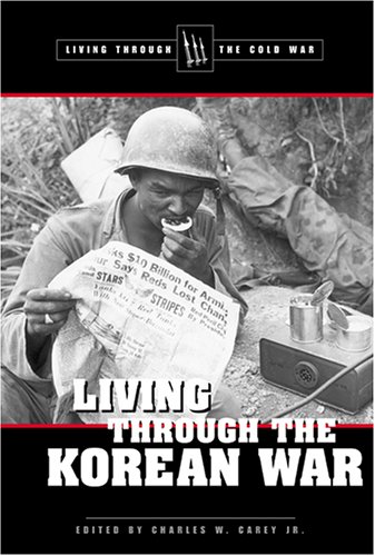 Beispielbild fr Living Through the Korean War zum Verkauf von Better World Books