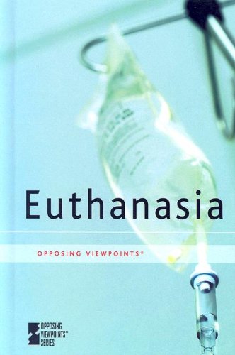 9780737729337: Euthanasia (Opposing Viewpoints)
