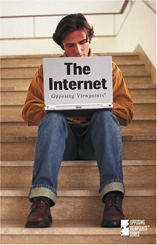 Imagen de archivo de Opposing Viewpoints Series - The Internet (hardcover edition) a la venta por ThriftBooks-Dallas