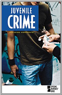 9780737729467: Juvenile Crime 05 (Opposing Viewpoints (Paperback))