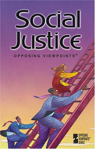 Stock image for Social Justice (Opposing Viewpoints Series) for sale by Textbook Pro