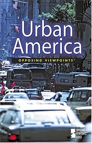 9780737729672: Urban America (Opposing Viewpoints (Library))