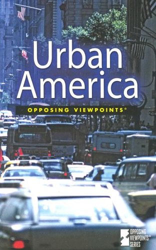 Urban America (Opposing Viewpoints) (9780737729689) by Egendorf, Laura K.