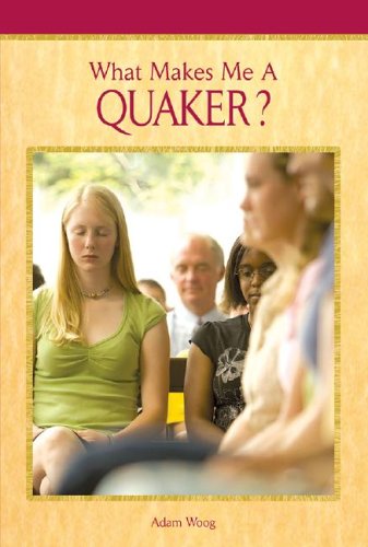 Imagen de archivo de What Makes Me a Quaker? a la venta por SecondSale