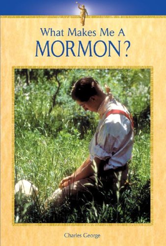 Stock image for What Makes Me a Mormon? for sale by Better World Books