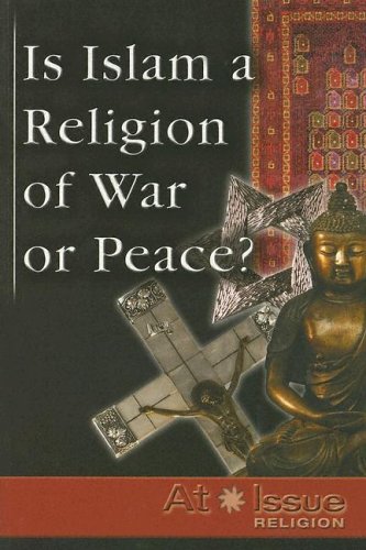Stock image for Is Islam a Religion of War or Peace? for sale by Better World Books