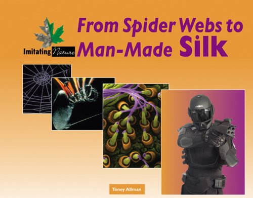 Stock image for From Spider Webs to Man-Made Silk for sale by Better World Books