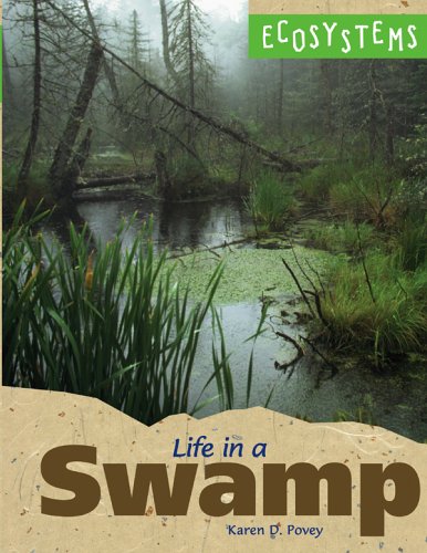 Ecosystems - Life in a Swamp (9780737731408) by Karen D. Povey