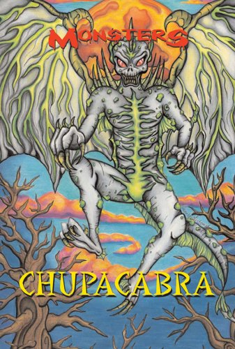 Chupacabra (Monsters) (9780737731620) by O'Neill, Terry