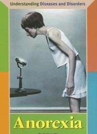 Understanding Diseases and Disorders - Anorexia (9780737731767) by Lynette, Rachel