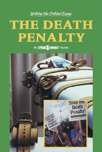 Imagen de archivo de The Death Penalty (Writing the Critical Essay: An Opposing Viewpoints Guide) a la venta por SecondSale